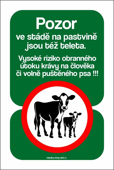 Tabulka - cedulka "Pozor ve stádě jsou telata"
