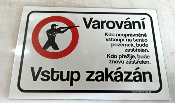 Tabulka - "Varování - vstup zakázán"