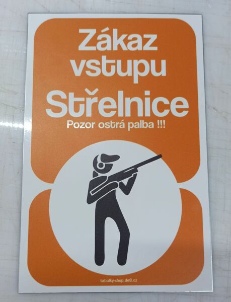 Tabulka / cedulka "Střelnice - zákaz vstupu"