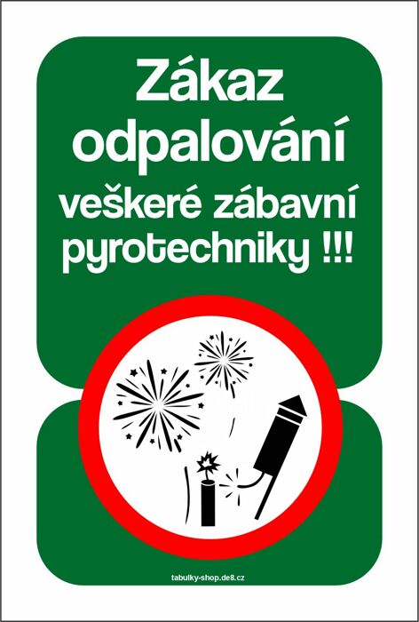 Tabulka - cedulka "Zákaz odpalování zábavní pyrotechniky"