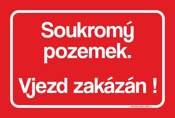 Tabulka / cedulka "Soukromá cesta. Vjezd zakázán"