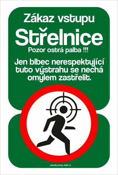 Tabulka / cedulka "Střelnice - zákaz vstupu, s blbcem"