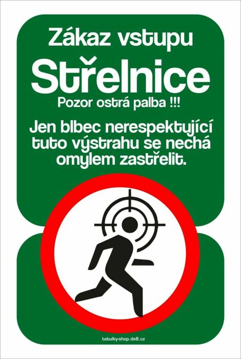 Tabulka / cedulka - Střelnice - zákaz vstupu, s blbcem
