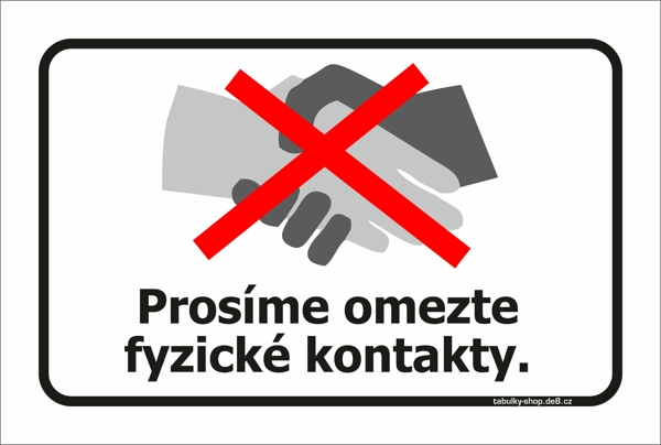 Prosíme omete fyzické kontakty