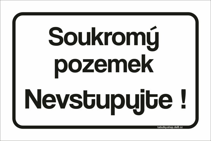 Tabulka / cedulka - Soukromý pozemek, nevstupujte - bílá