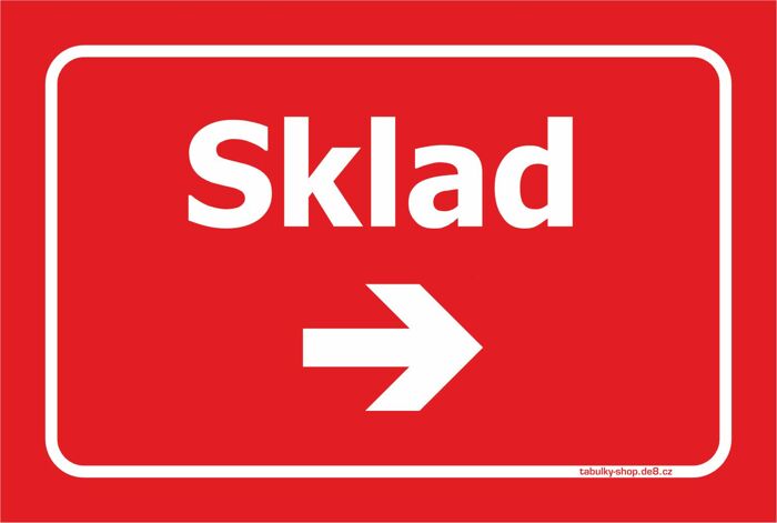 Tabulka / cedulka - Sklad s kratší šipkou doprava - červená