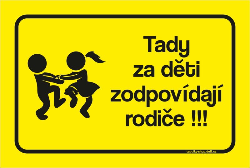 Tabulka / cedulka - Tady za děti odpovídají rodiče