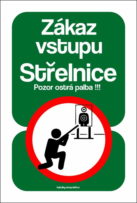 Tabulka / cedulka - Střelnice - zákaz vstupu