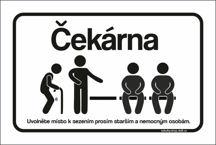 Tabulka / čekárna - Čekárna - uvolněte místo
