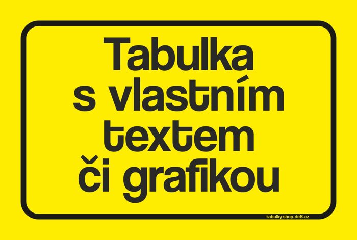 Tabulka / cedulka  s libovolným textem či grafikou