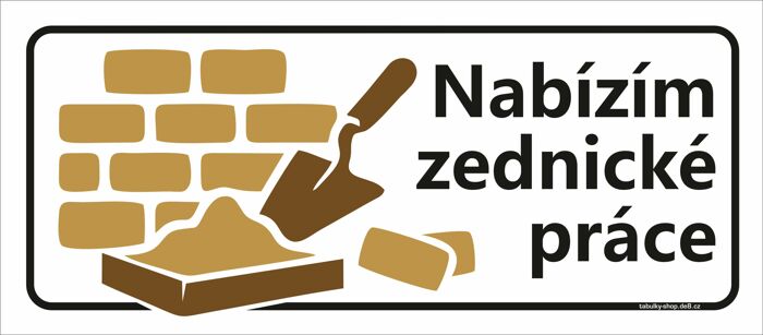 Tabulka / cedulka - Nabízím zednické práce 596x210 mm