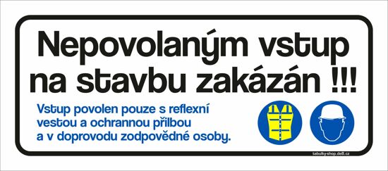 Tabulka / cedulka - Nepovolaným vstup na stavbu zakázán 500x210 mm