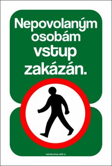 Tabulka / cedulka - Nepovolaným osobám vstup zakázán