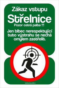 Tabulka / cedulka - Střelnice - zákaz vstupu, s blbcem