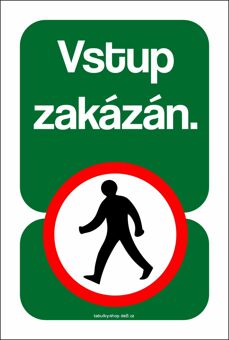 Tabulka / cedulka - Vstup zakázán