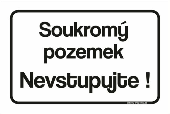 Tabulka / cedulka - Soukromý pozemek, nevstupujte - bílá