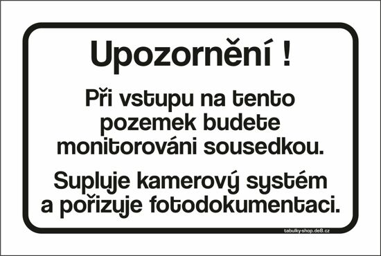 Tabulka / cedulka - Budete monitorováni sousedkou
