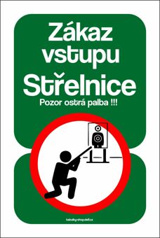 Tabulka / cedulka - Střelnice - zákaz vstupu