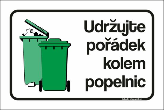 Tabulka / cedulka - Udržujte pořádek kolem popelnic