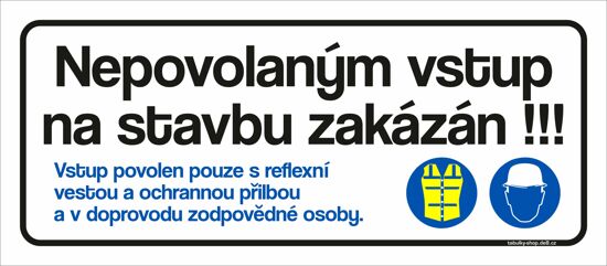 Tabulka / cedulka - Nepovolaným vstup na stavbu zakázán 596x210 mm