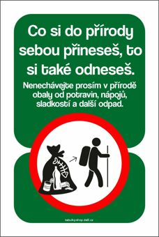 Tabulka / cedulka - Co si do přírody přineseš, to si také odneseš