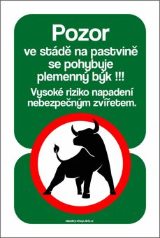 Tabulka - cedulka "Pozor ve stádě se pohybuje plemenný býk"