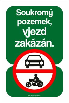 Tabulka / cedulka - Soukromý pozemek vjezd zakázán - zelená