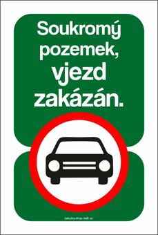 Tabulka / cedulka - Soukromý pozemek vjezd zakázán