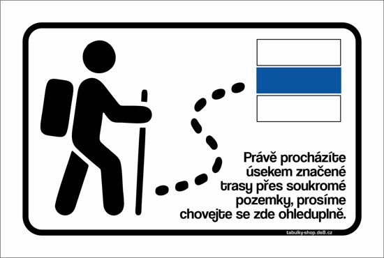Tabulka / cedulka - Turisté, procházíte přes soukromé pozemky - modrá značka