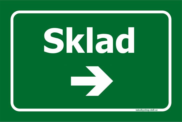 Tabulka / cedulka - Sklad s kratší šipkou doprava - zelená
