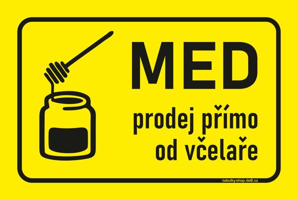 "Tabulka / cedulka - Med, prodej přímo od včelaře"