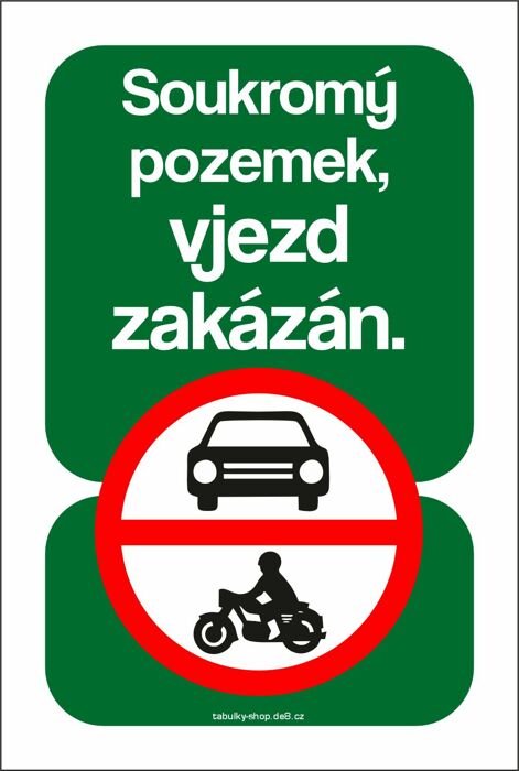 Tabulka / cedulka - Soukromý pozemek vjezd zakázán - zelená