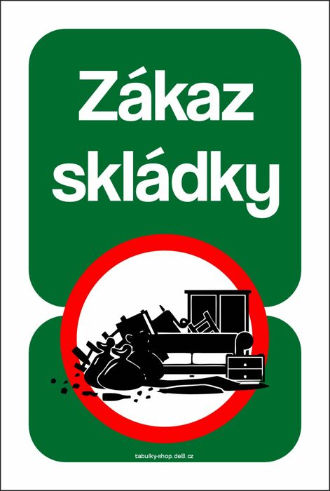 Tabulka / cedulka - Zákaz skládky