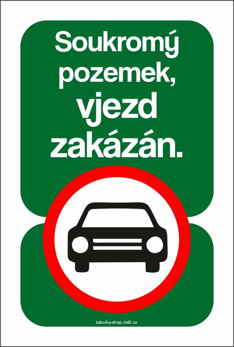 Tabulka / cedulka - Soukromý pozemek vjezd zakázán